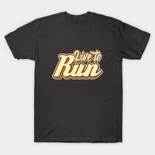 Live to Run typography T-Shirt